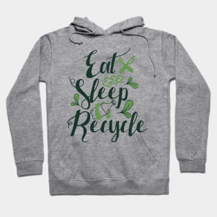 'Eat Sleep Recycle' Environment Awareness Shirt Hoodie